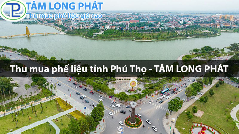 Thu mua phế liệu tỉnh Phú Thọ