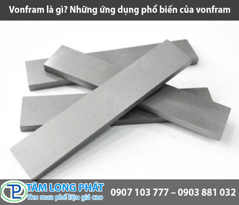 Vonfram là gì? Những ứng dụng phổ biến của vonfram